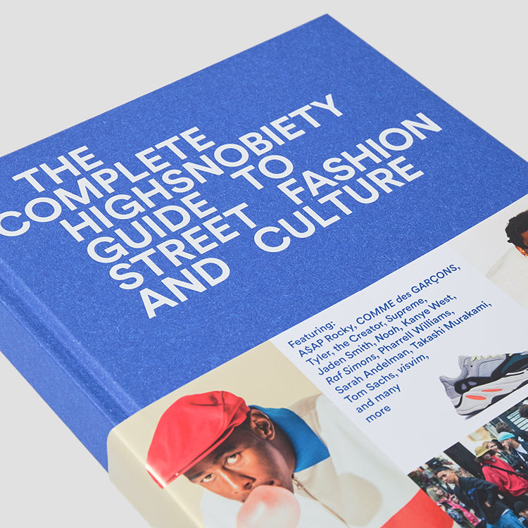 THE INCOMPLETE HIGHSNOBIETY GUIDE TO STREET FASHION AND CULTURE GE1054